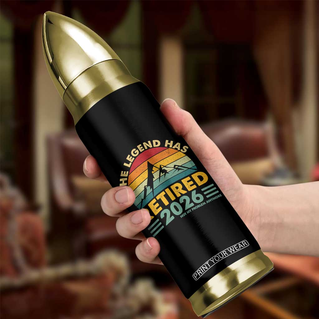 Retired 2026 Not My Problem Anymore Bullet Tumbler Vintage Retirement Gift TS10 Print Your Wear