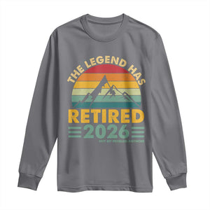 Retired 2026 Not My Problem Anymore Long Sleeve Shirt Vintage Retirement Gift TS10 Charcoal Print Your Wear