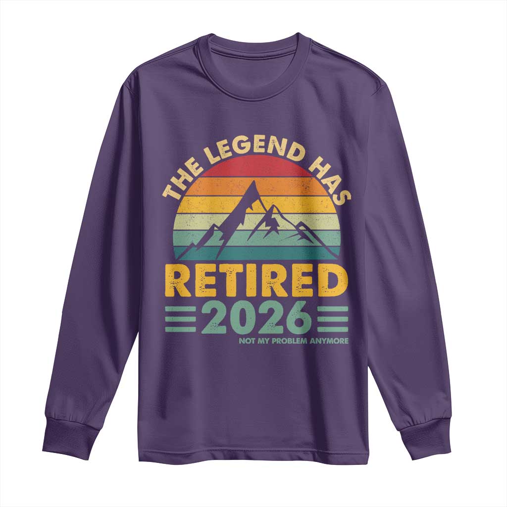 Retired 2026 Not My Problem Anymore Long Sleeve Shirt Vintage Retirement Gift TS10 Purple Print Your Wear