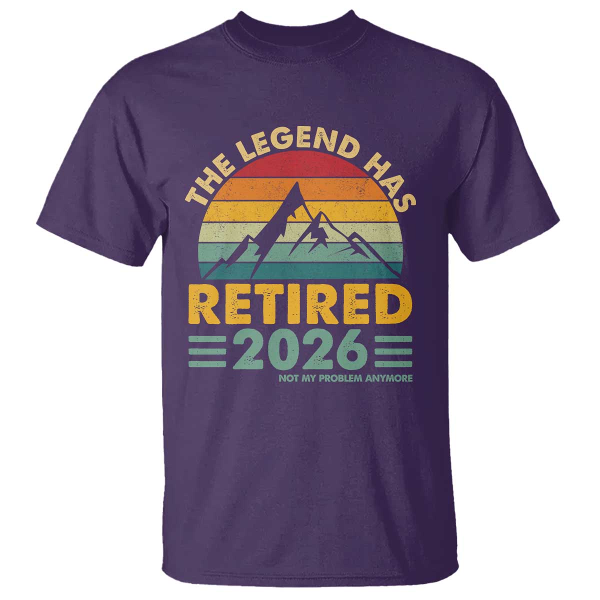 Retired 2026 Not My Problem Anymore T Shirt Vintage Retirement Gift TS10 Purple Print Your Wear