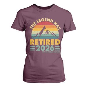 Retired 2026 Not My Problem Anymore T Shirt For Women Vintage Retirement Gift TS10 Maroon Print Your Wear