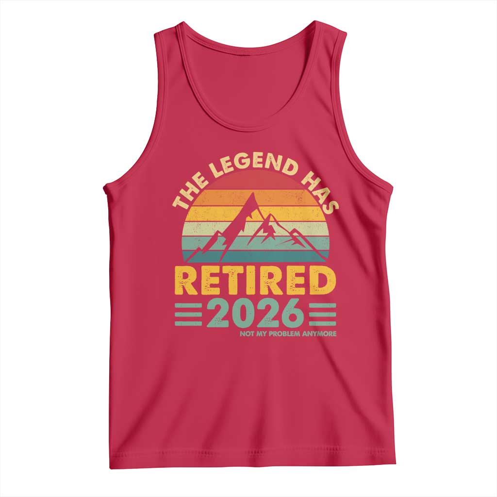 Retired 2026 Not My Problem Anymore Tank Top Vintage Retirement Gift TS10 Red Print Your Wear