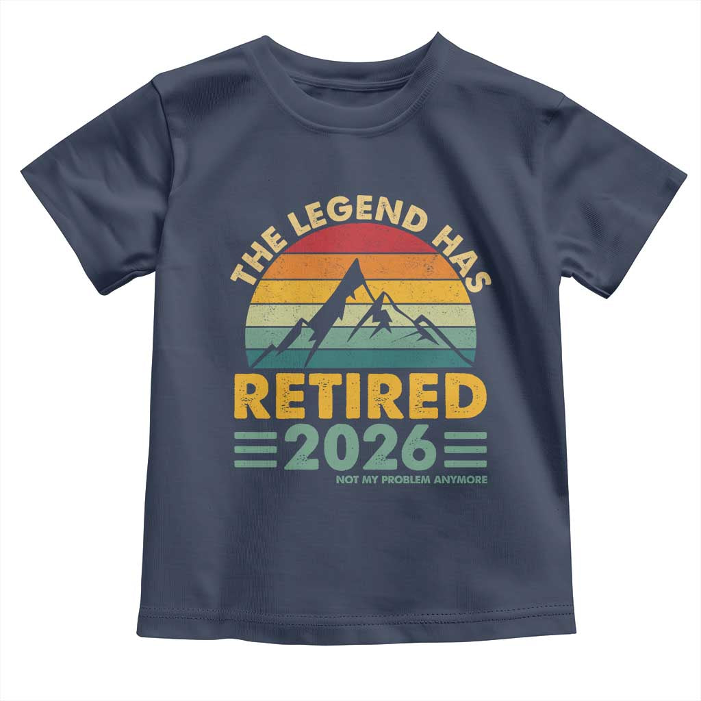 Retired 2026 Not My Problem Anymore Toddler T Shirt Vintage Retirement Gift TS10 Navy Print Your Wear