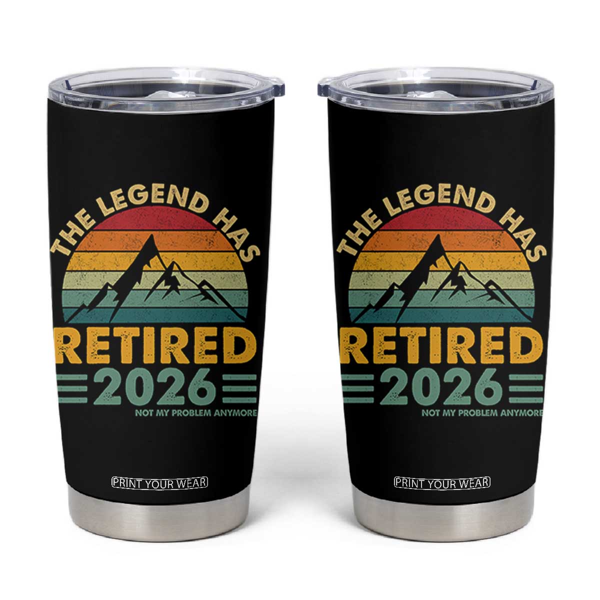 Retired 2026 Not My Problem Anymore Tumbler Cup Vintage Retirement Gift