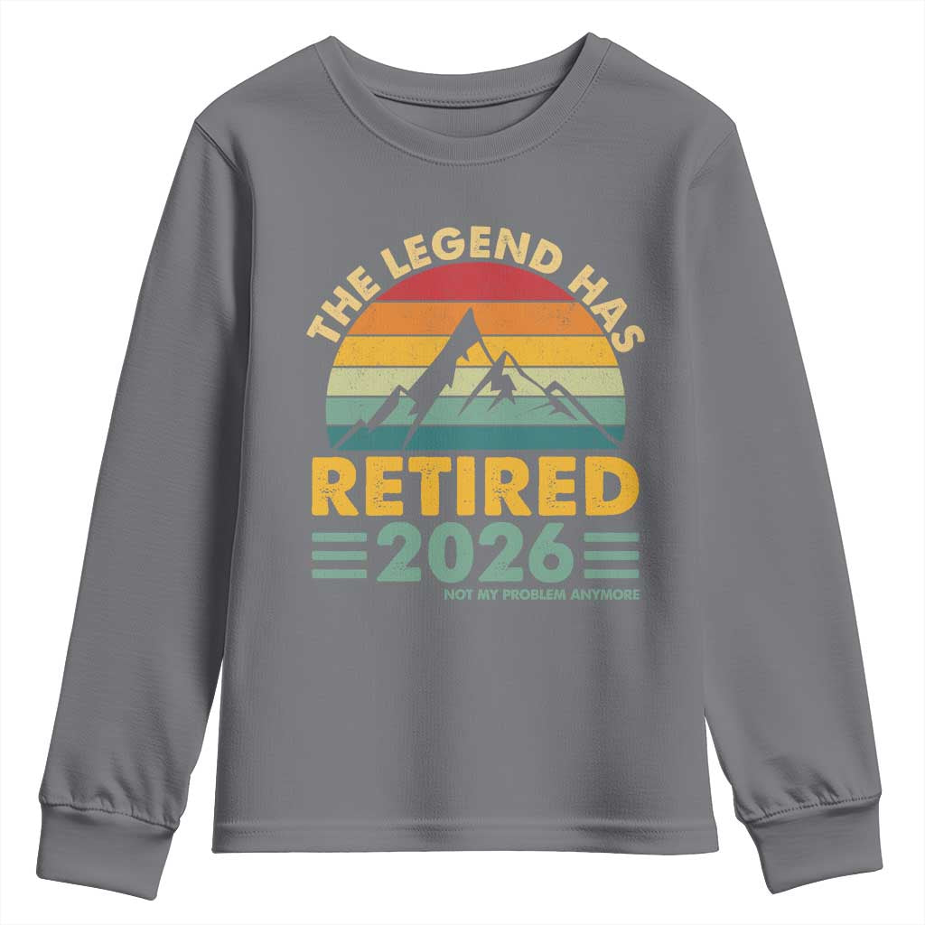 Retired 2026 Not My Problem Anymore Youth Sweatshirt Vintage Retirement Gift TS10 Charcoal Print Your Wear