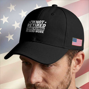 Im Not Retired Travel Planning Is Hard Work Baseball Cap Funny Vacation Retirement Gift