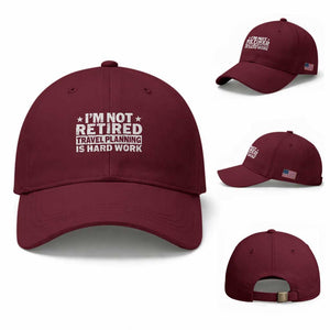 Im Not Retired Travel Planning Is Hard Work Baseball Cap Funny Vacation Retirement Gift