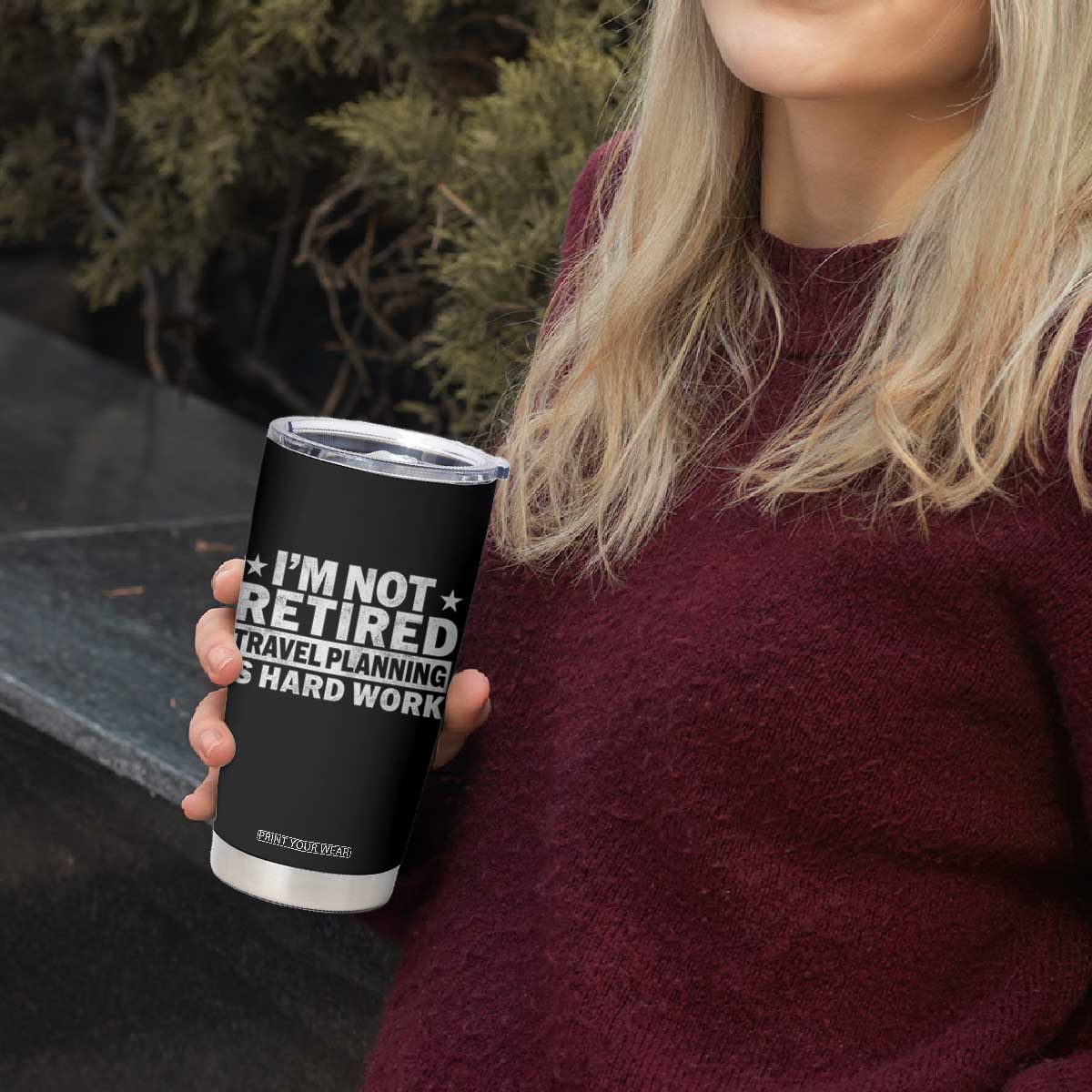 Im Not Retired Travel Planning Is Hard Work Tumbler Cup Funny Vacation Retirement Gift
