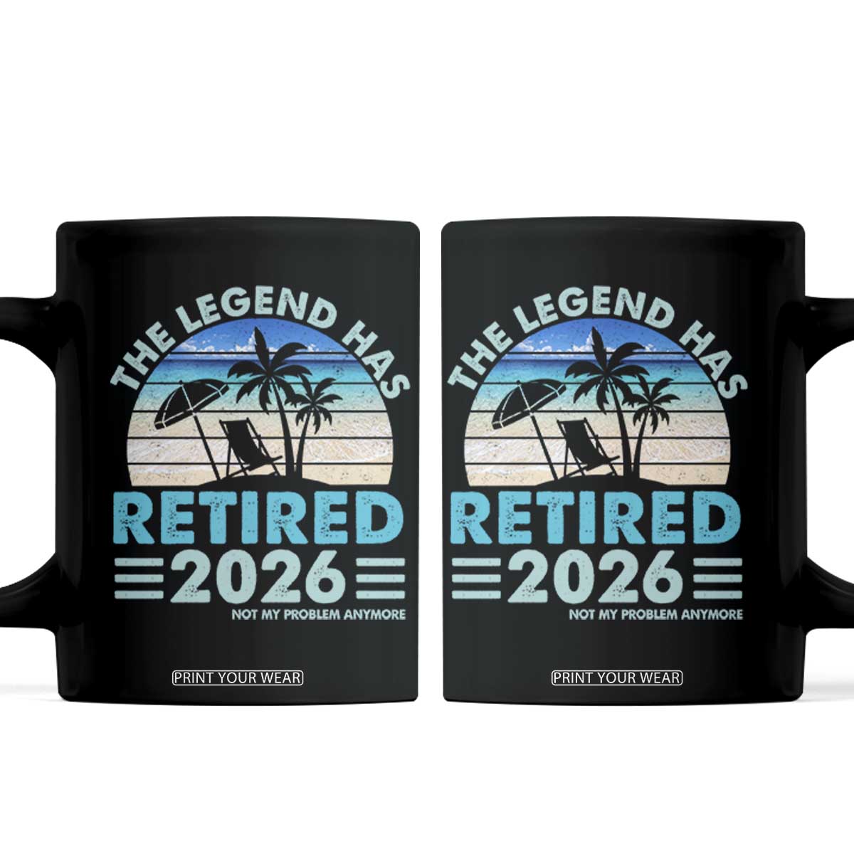 The Legend Has Retired 2026 Coffee Mug Vintage Tropical Beach Sunset Graphic Ocean Vibes TS10 Black Print Your Wear