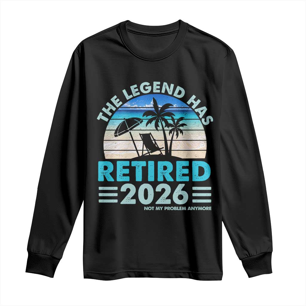 The Legend Has Retired 2026 Long Sleeve Shirt Vintage Tropical Beach Sunset Graphic Ocean Vibes TS10 Black Print Your Wear