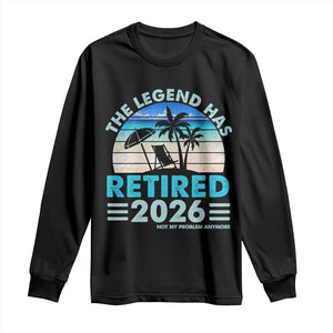The Legend Has Retired 2026 Long Sleeve Shirt Vintage Tropical Beach Sunset Graphic Ocean Vibes TS10 Black Print Your Wear