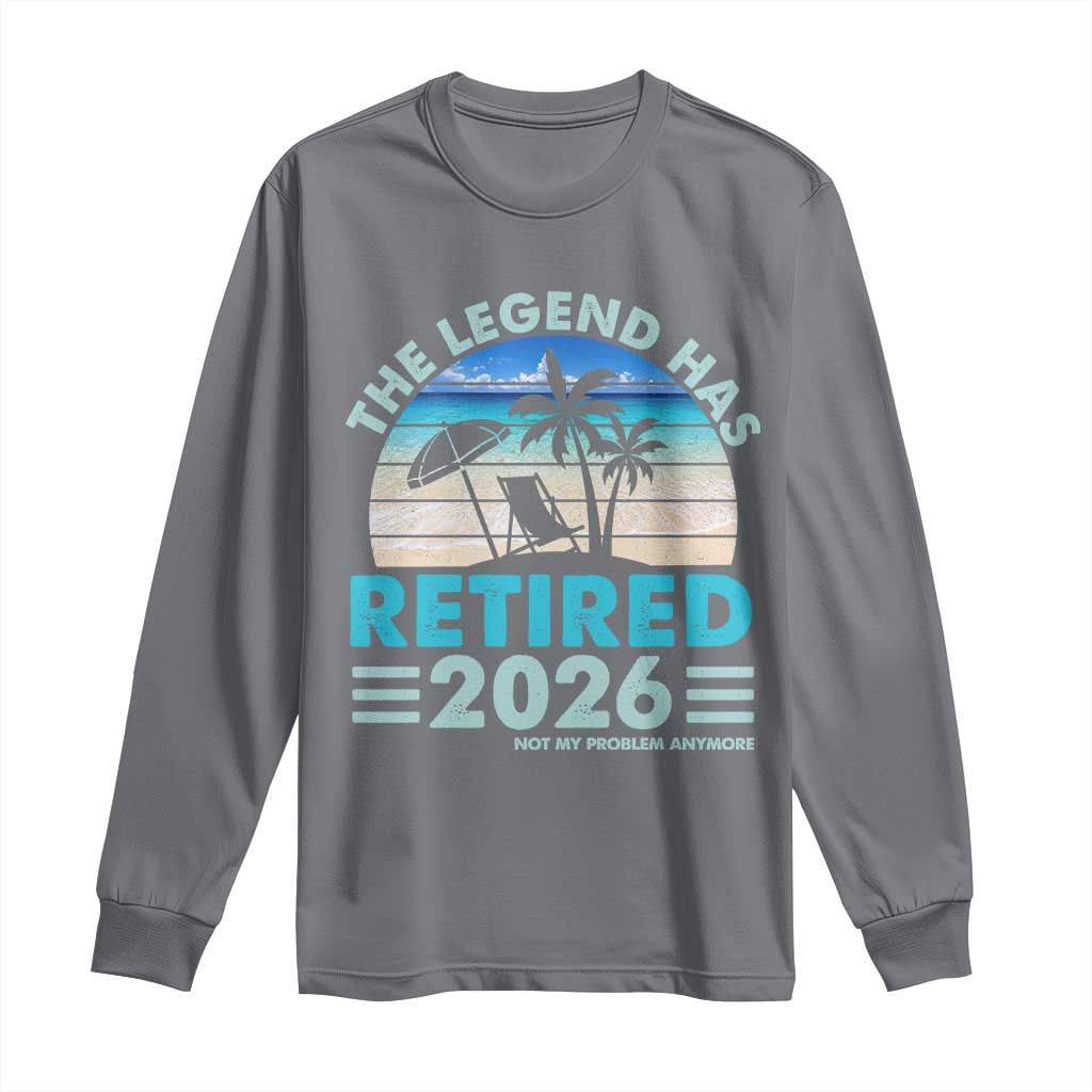 The Legend Has Retired 2026 Long Sleeve Shirt Vintage Tropical Beach Sunset Graphic Ocean Vibes TS10 Charcoal Print Your Wear