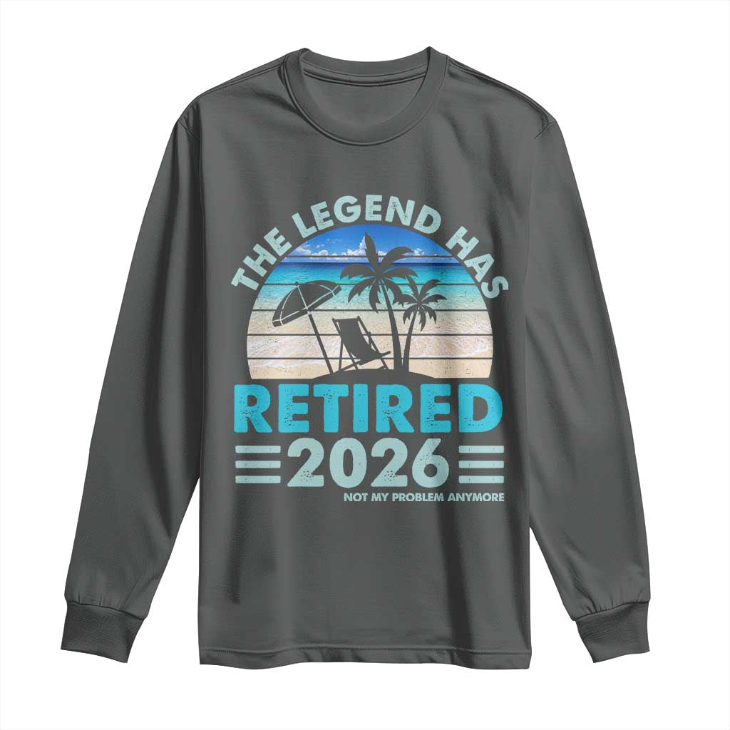 The Legend Has Retired 2026 Long Sleeve Shirt Vintage Tropical Beach Sunset Graphic Ocean Vibes TS10 Dark Heather Print Your Wear
