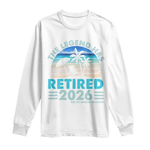 The Legend Has Retired 2026 Long Sleeve Shirt Vintage Tropical Beach Sunset Graphic Ocean Vibes TS10 White Print Your Wear