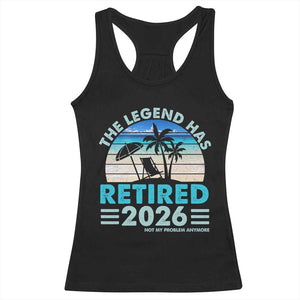 The Legend Has Retired 2026 Racerback Tank Top Vintage Tropical Beach Sunset Graphic Ocean Vibes TS10 Black Print Your Wear