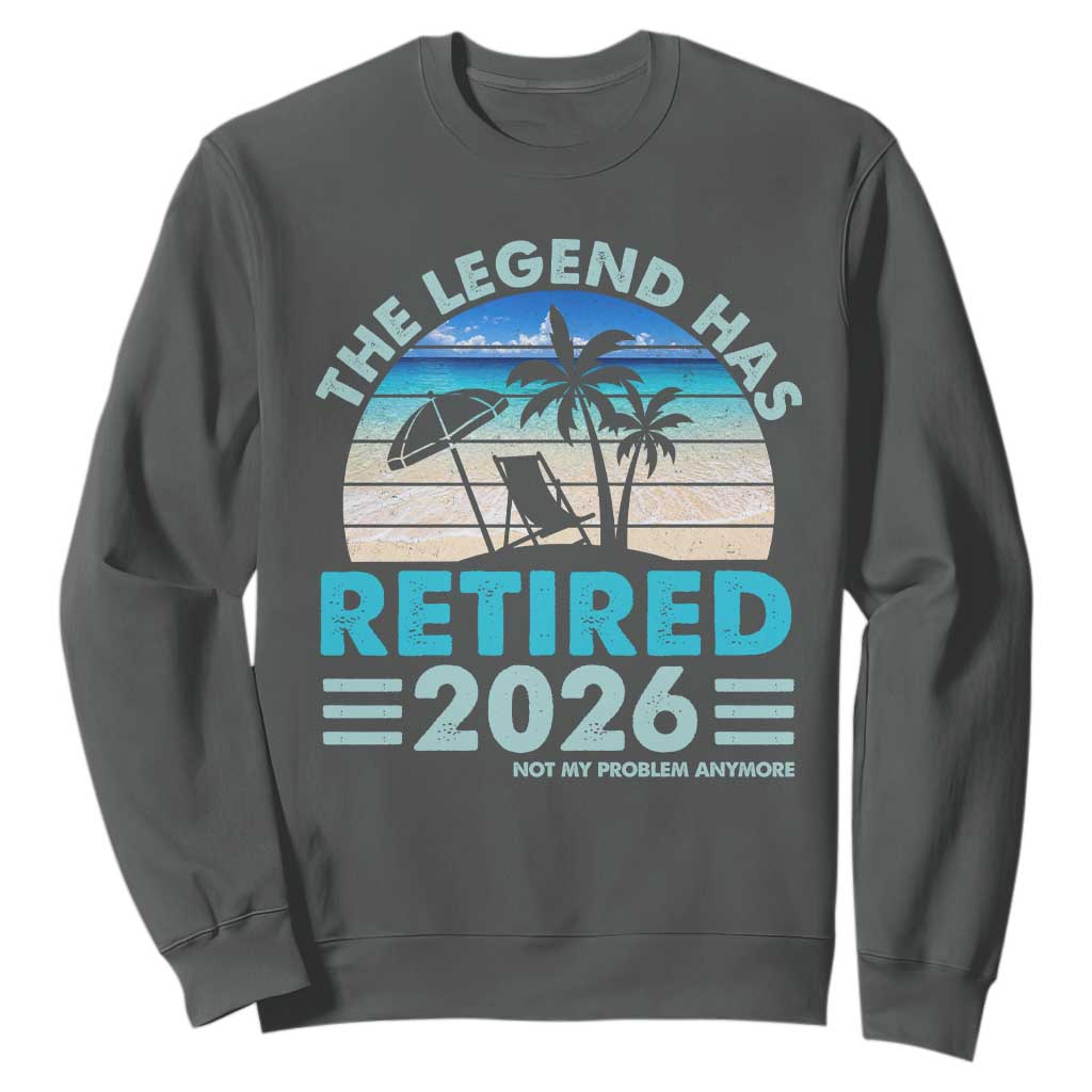 The Legend Has Retired 2026 Sweatshirt Vintage Tropical Beach Sunset Graphic Ocean Vibes TS10 Dark Heather Print Your Wear