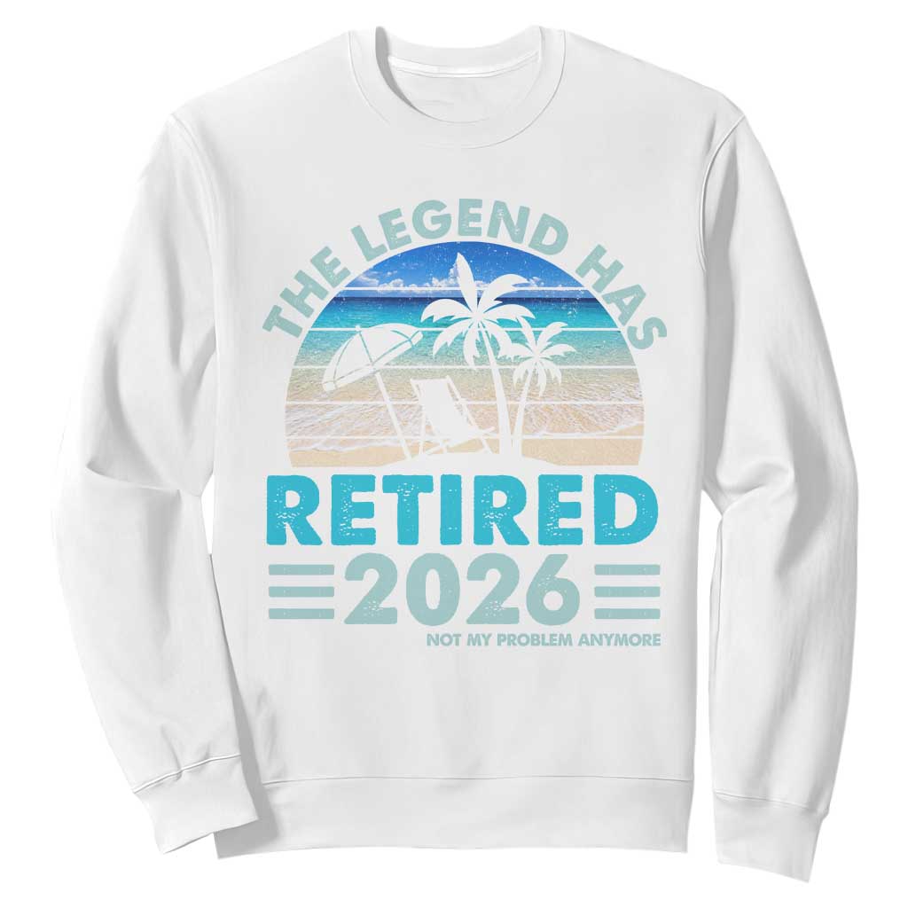 The Legend Has Retired 2026 Sweatshirt Vintage Tropical Beach Sunset Graphic Ocean Vibes TS10 White Print Your Wear