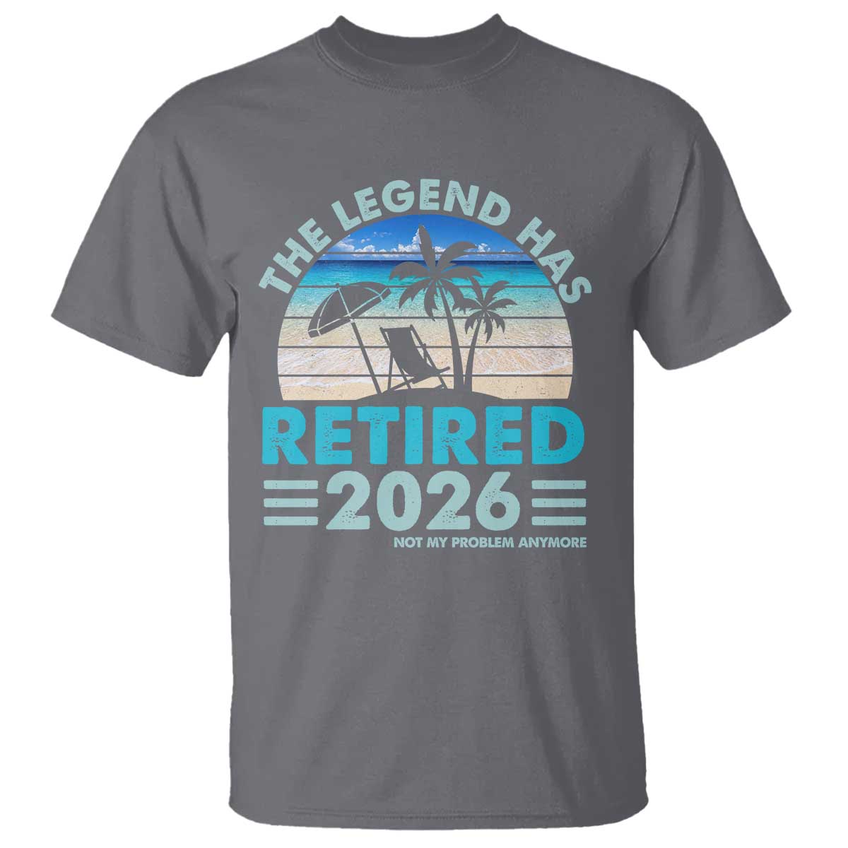 The Legend Has Retired 2026 T Shirt Vintage Tropical Beach Sunset Graphic Ocean Vibes TS10 Charcoal Print Your Wear