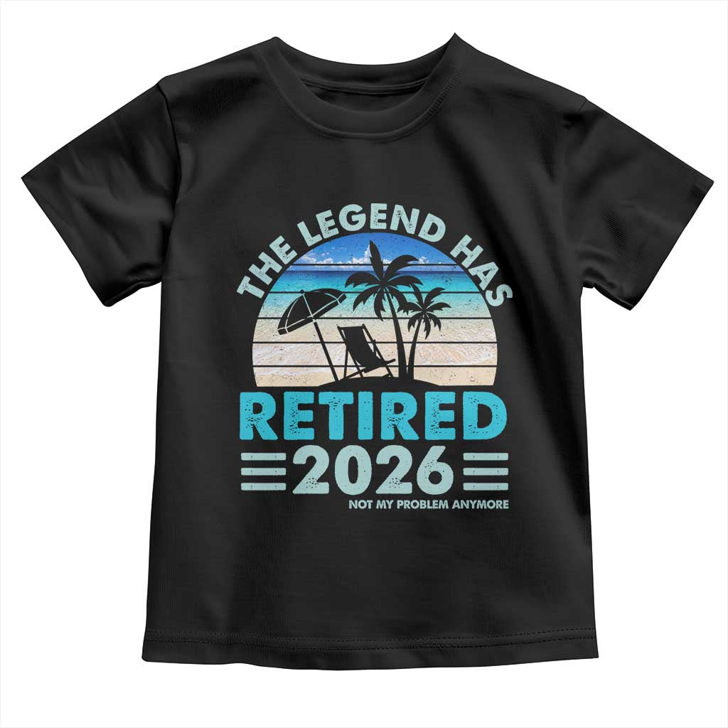 The Legend Has Retired 2026 Toddler T Shirt Vintage Tropical Beach Sunset Graphic Ocean Vibes TS10 Black Print Your Wear