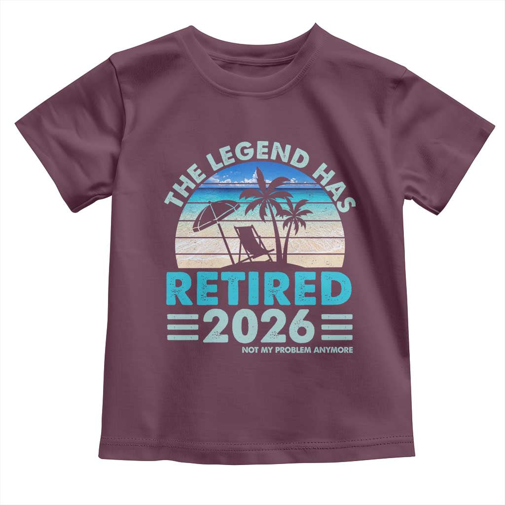 The Legend Has Retired 2026 Toddler T Shirt Vintage Tropical Beach Sunset Graphic Ocean Vibes TS10 Maroon Print Your Wear