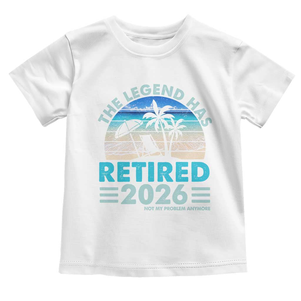 The Legend Has Retired 2026 Toddler T Shirt Vintage Tropical Beach Sunset Graphic Ocean Vibes TS10 White Print Your Wear