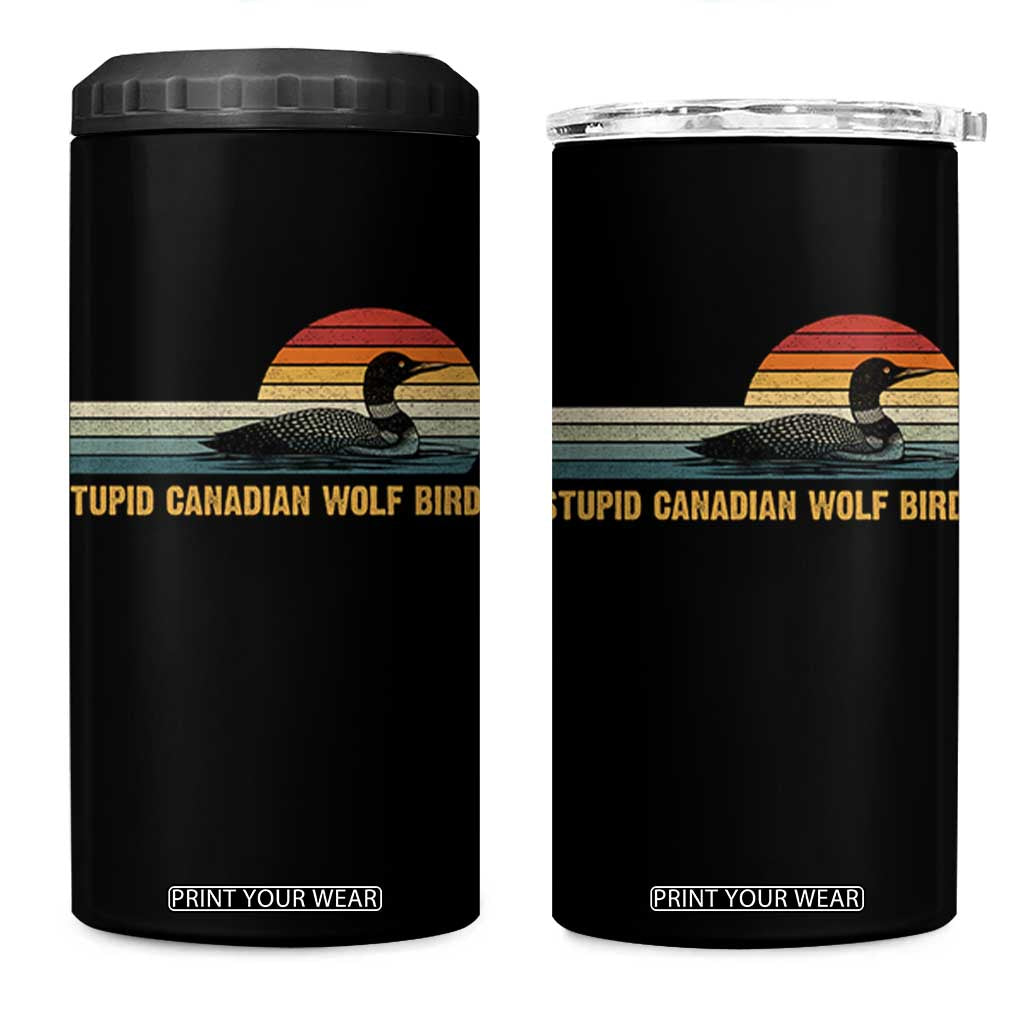 Stupid Canadian Wolf Bird 4 in 1 Can Cooler Tumbler Retro LGBT Hockey Fan TS10 One Size: 16 oz Black Print Your Wear