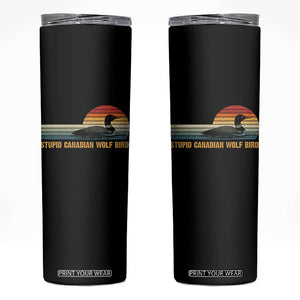 Stupid Canadian Wolf Bird Skinny Tumbler Retro LGBT Hockey Fan TS10 Black Print Your Wear