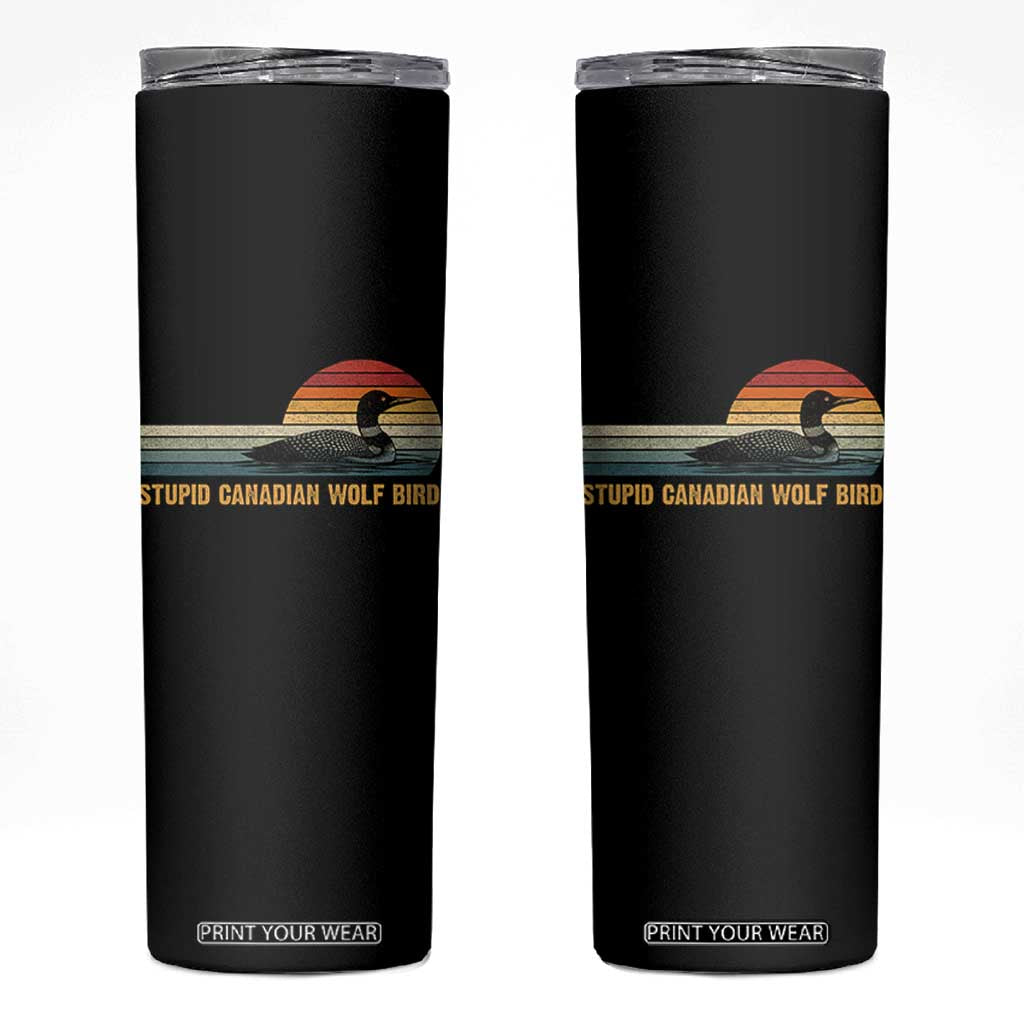 Stupid Canadian Wolf Bird Skinny Tumbler Retro LGBT Hockey Fan TS10 Black Print Your Wear