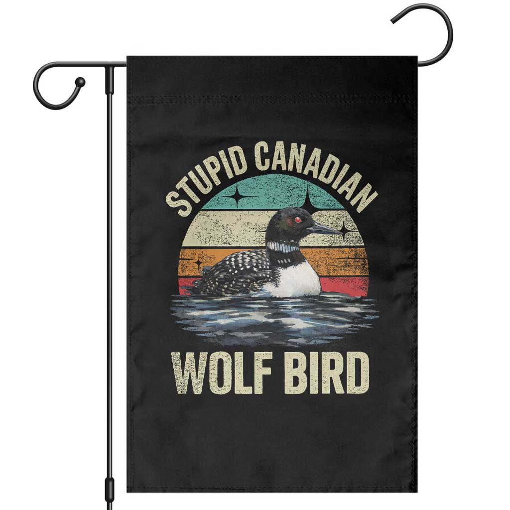 Stupid Canadian Wolf Bird Garden Flag Funny Retro LGBT Romance Hockey Fan TS10 Black Print Your Wear