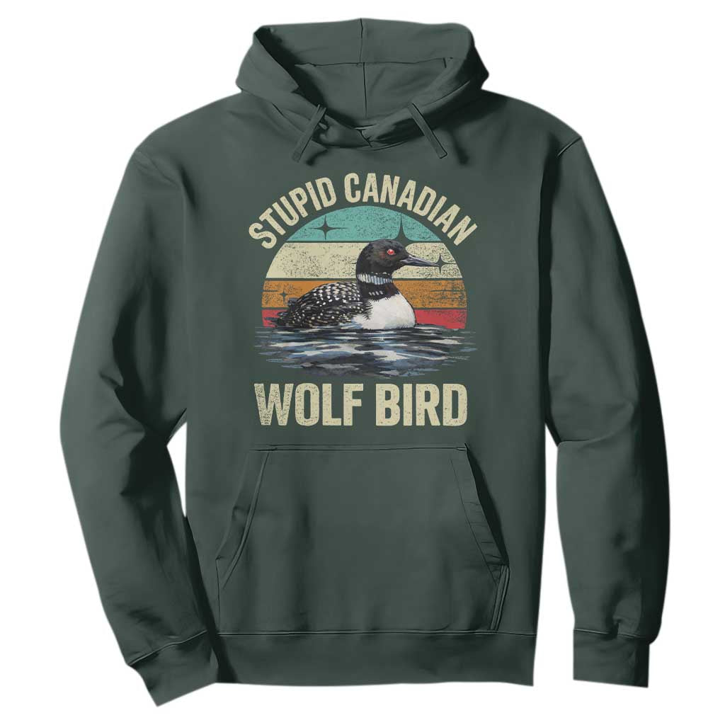 Stupid Canadian Wolf Bird Hoodie Funny Retro LGBT Romance Hockey Fan TS10 Dark Forest Green Print Your Wear