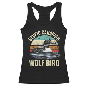 Stupid Canadian Wolf Bird Racerback Tank Top Funny Retro LGBT Romance Hockey Fan TS10 Black Print Your Wear