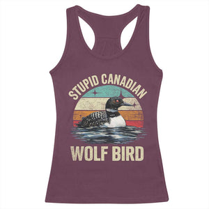 Stupid Canadian Wolf Bird Racerback Tank Top Funny Retro LGBT Romance Hockey Fan TS10 Maroon Print Your Wear