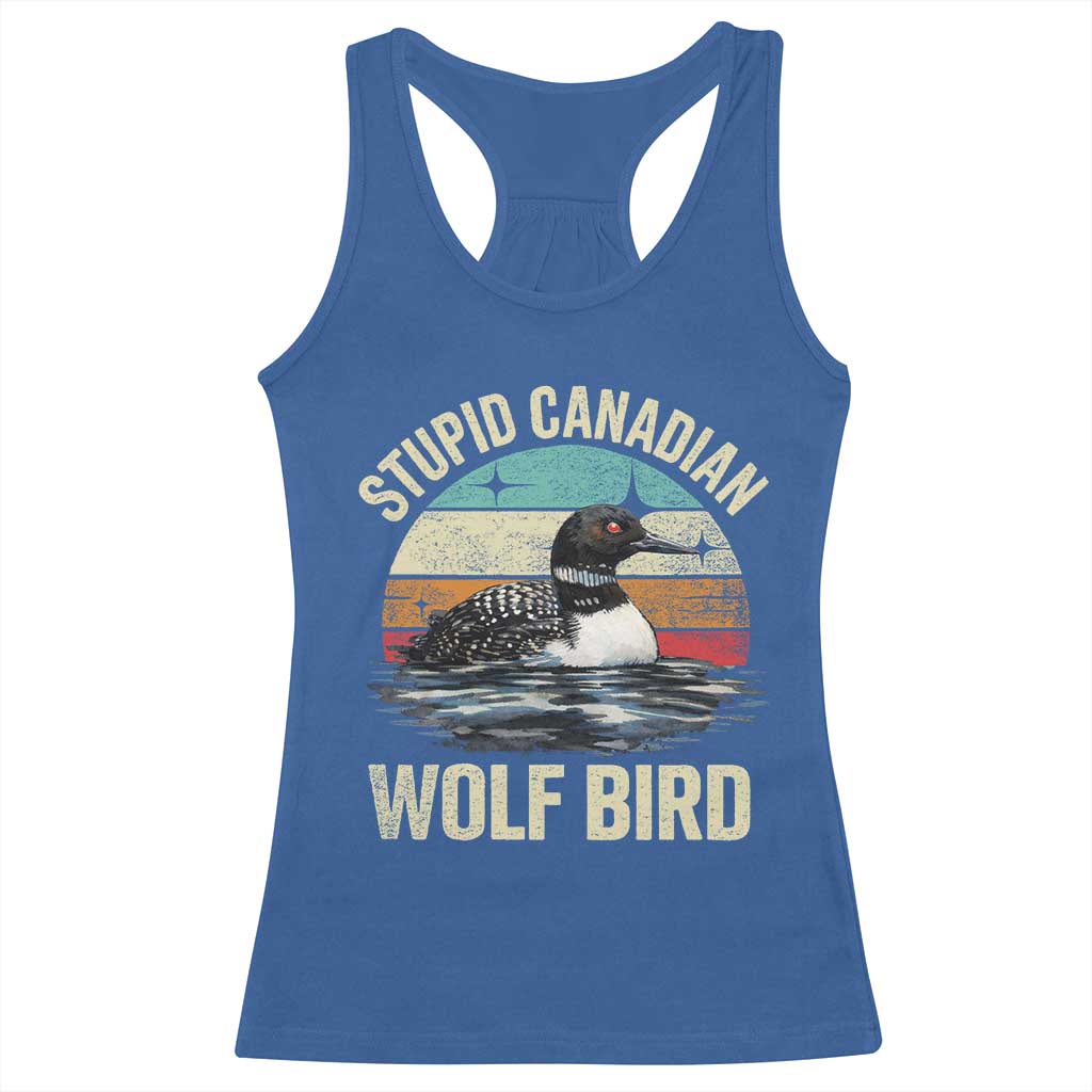 Stupid Canadian Wolf Bird Racerback Tank Top Funny Retro LGBT Romance Hockey Fan TS10 Royal Blue Print Your Wear