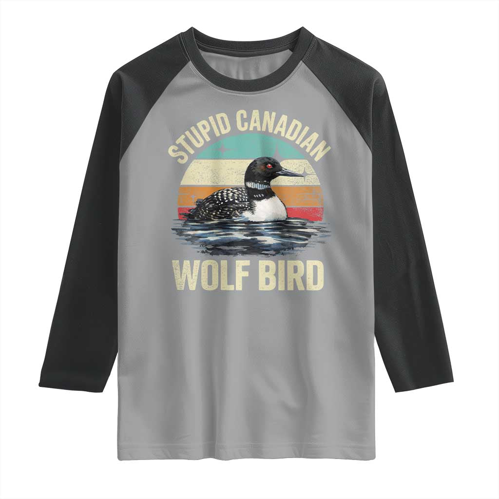 Stupid Canadian Wolf Bird Raglan Shirt Funny Retro LGBT Romance Hockey Fan TS10 Sport Gray Black Print Your Wear