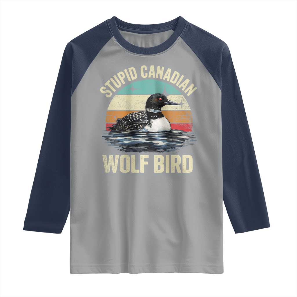 Stupid Canadian Wolf Bird Raglan Shirt Funny Retro LGBT Romance Hockey Fan TS10 Sport Gray Navy Print Your Wear
