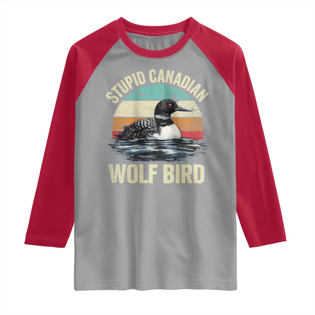 Stupid Canadian Wolf Bird Raglan Shirt Funny Retro LGBT Romance Hockey Fan TS10 Sport Gray Red Print Your Wear