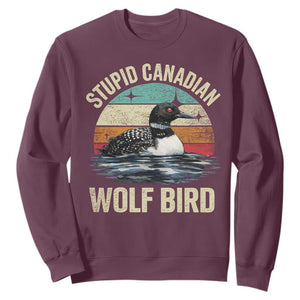 Stupid Canadian Wolf Bird Sweatshirt Funny Retro LGBT Romance Hockey Fan TS10 Maroon Print Your Wear