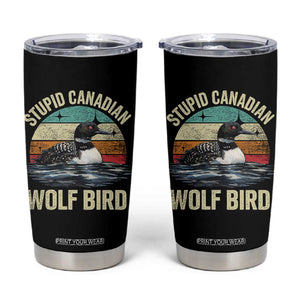 Stupid Canadian Wolf Bird Tumbler Cup Funny Retro LGBT Romance Hockey Fan TS10 Black Print Your Wear