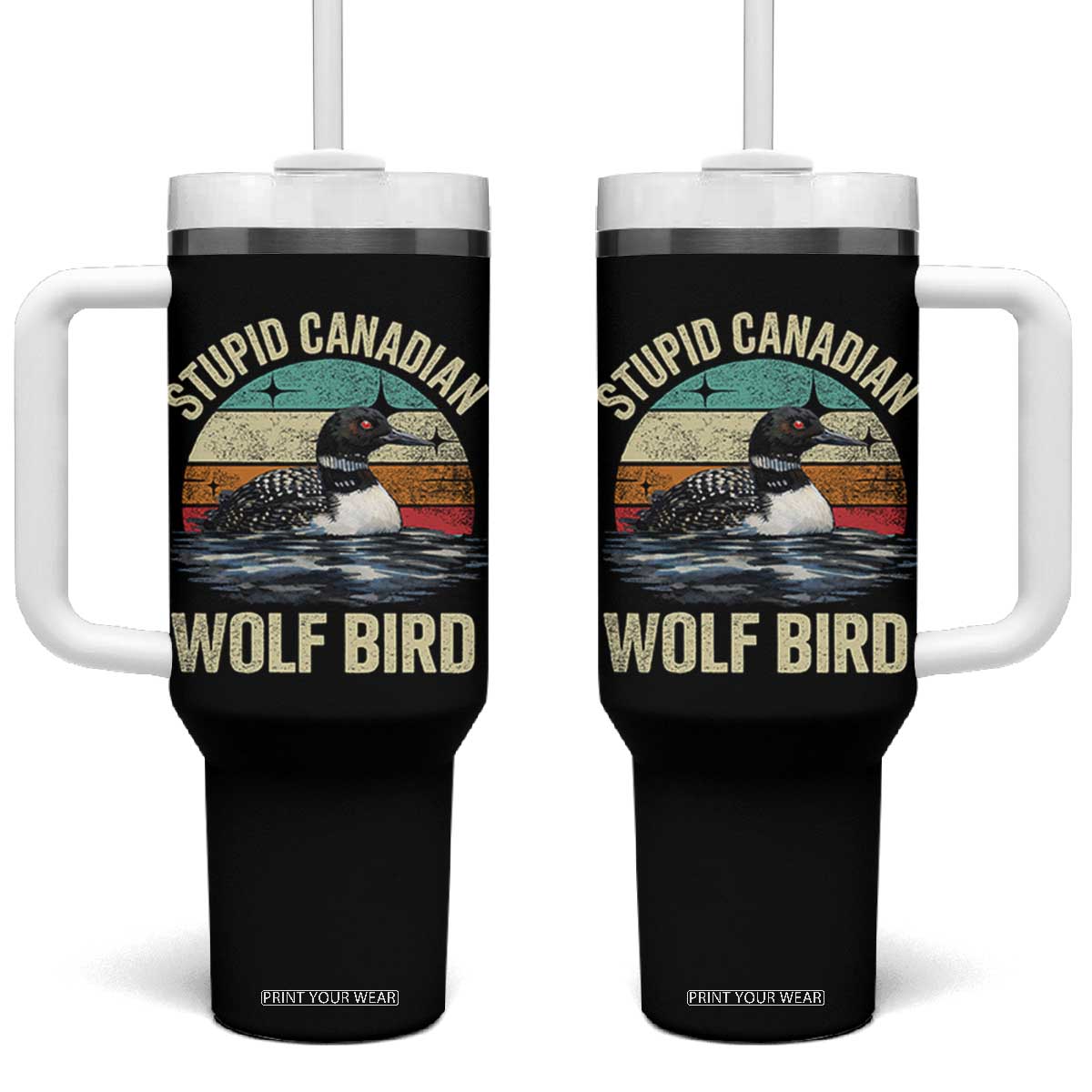 Stupid Canadian Wolf Bird Tumbler With Handle Funny Retro LGBT Romance Hockey Fan TS10 One Size: 40 oz Black Print Your Wear