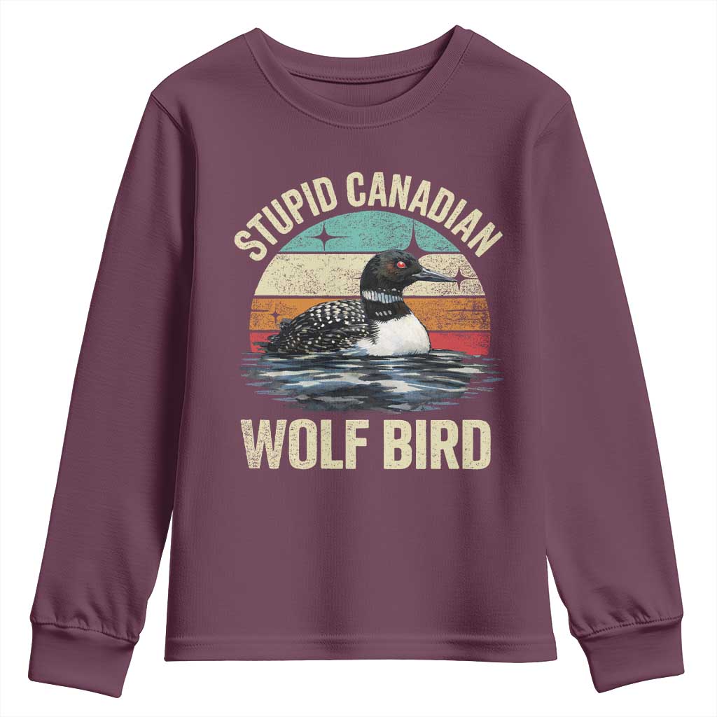 Stupid Canadian Wolf Bird Youth Sweatshirt Funny Retro LGBT Romance Hockey Fan TS10 Maroon Print Your Wear