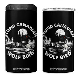 Stupid Canadian Wolf Bird 4 in 1 Can Cooler Tumbler Sarcastic LGBT Hockey Fan TS10 One Size: 16 oz Black Print Your Wear
