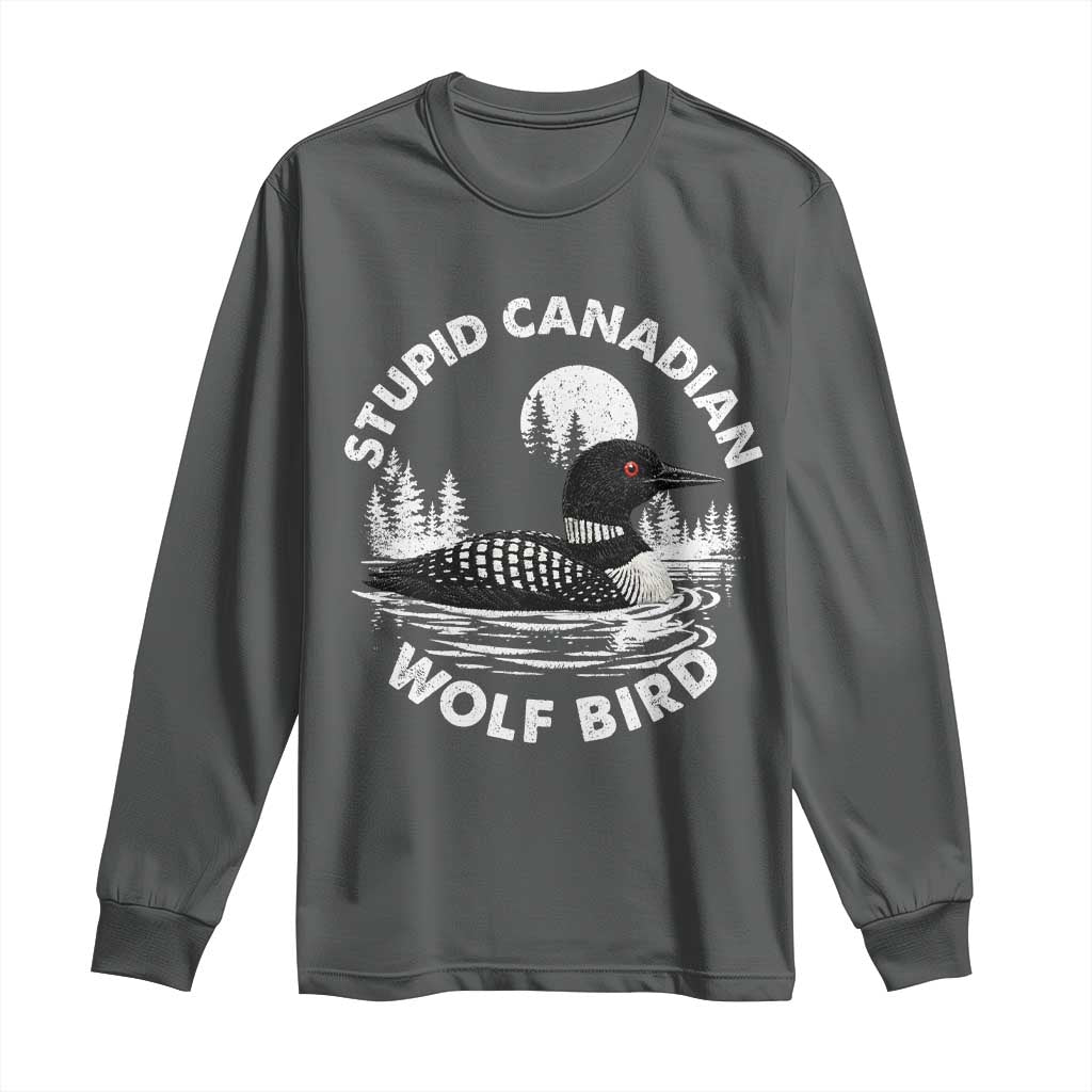 Stupid Canadian Wolf Bird Long Sleeve Shirt Sarcastic LGBT Hockey Fan TS10 Dark Heather Print Your Wear