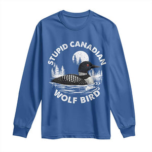 Stupid Canadian Wolf Bird Long Sleeve Shirt Sarcastic LGBT Hockey Fan TS10 Royal Blue Print Your Wear
