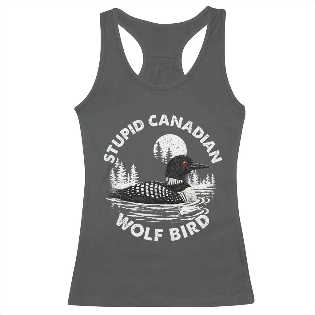 Stupid Canadian Wolf Bird Racerback Tank Top Sarcastic LGBT Hockey Fan TS10 Dark Heather Print Your Wear