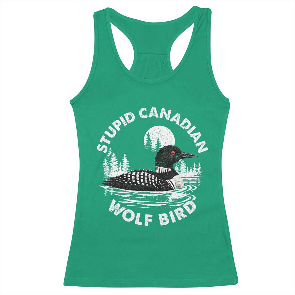 Stupid Canadian Wolf Bird Racerback Tank Top Sarcastic LGBT Hockey Fan TS10 Irish Green Print Your Wear