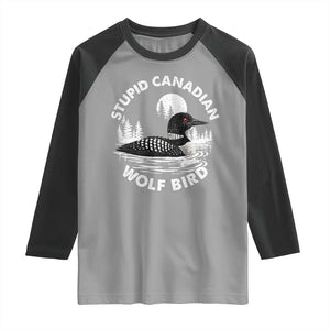 Stupid Canadian Wolf Bird Raglan Shirt Sarcastic LGBT Hockey Fan TS10 Sport Gray Black Print Your Wear