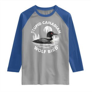 Stupid Canadian Wolf Bird Raglan Shirt Sarcastic LGBT Hockey Fan TS10 Sport Gray Royal Print Your Wear