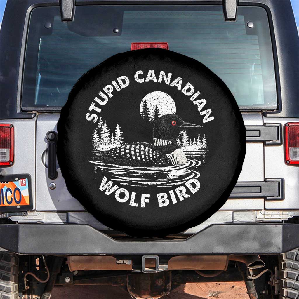 Stupid Canadian Wolf Bird Spare Tire Cover Sarcastic LGBT Hockey Fan TS10 No hole Black Print Your Wear