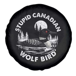 Stupid Canadian Wolf Bird Spare Tire Cover Sarcastic LGBT Hockey Fan TS10 Print Your Wear