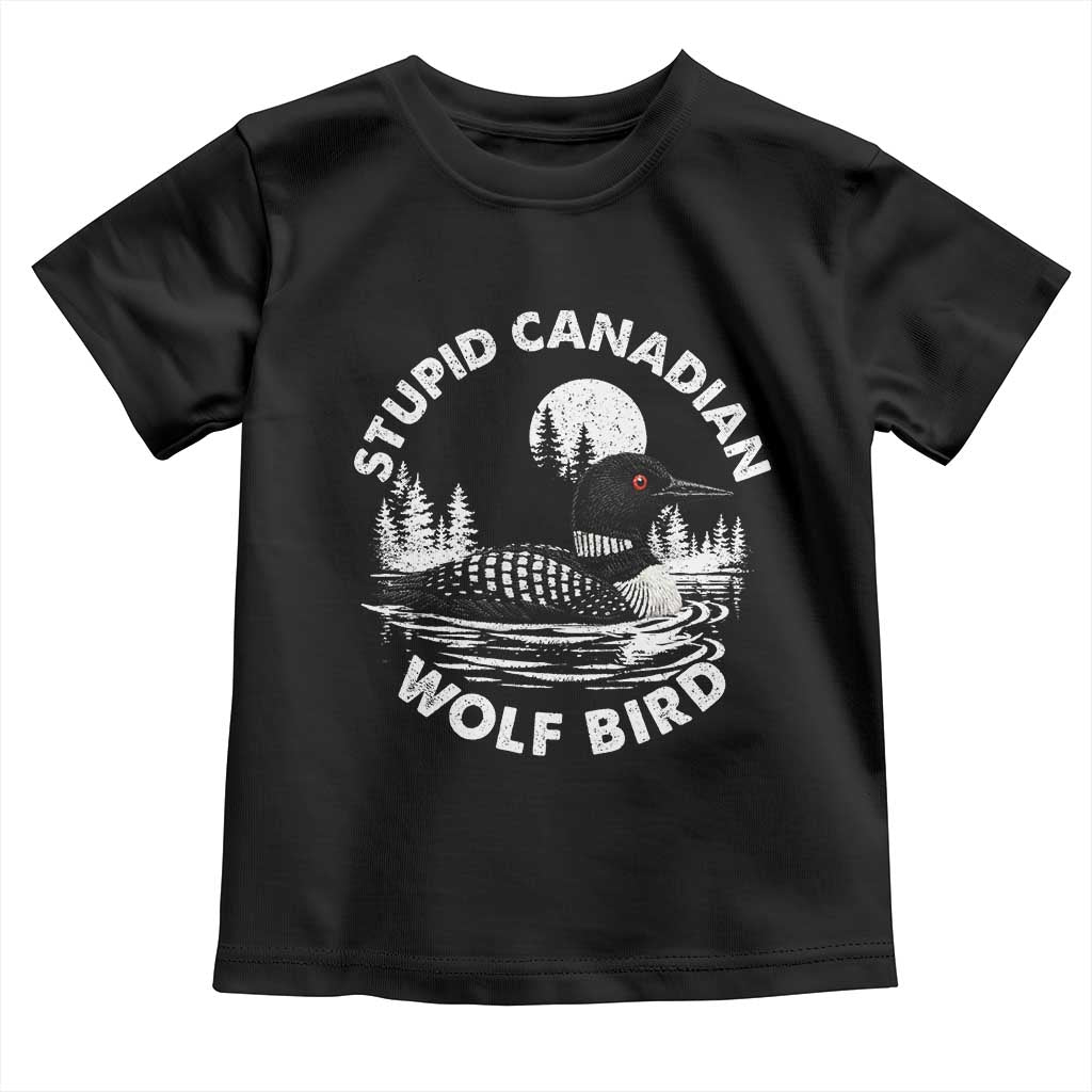Stupid Canadian Wolf Bird Toddler T Shirt Sarcastic LGBT Hockey Fan TS10 Black Print Your Wear
